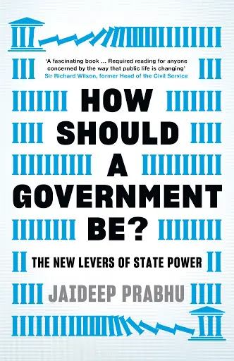 ¿Cómo debe ser un gobierno? - Libro de Jaideep Prabhu